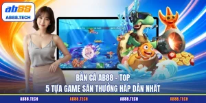 Trò Chơi AB88 - Đa Dạng, Giải Trí Hấp Dẫn Mỗi Ngày