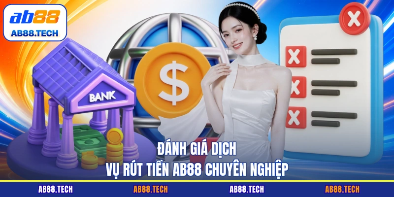 Rút Tiền AB88 - Thao Tác Thanh Toán Siêu Tốc Và An Toàn